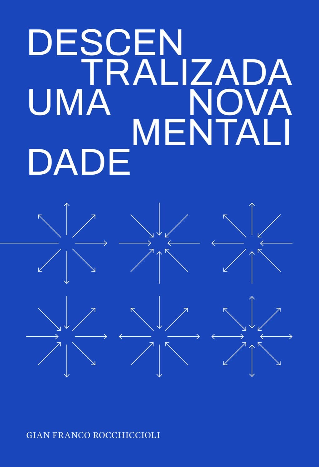 Capa do livro Descentralizada: uma nova mentalidade, de Gian Franco Rocchiccioli
